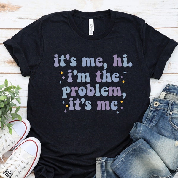 It's Me Hi I'm the Problem Shirt for Music Lovers, Anti Hero Tshirt Gift for Fans, Tour Merch, Lavender Haze, Albums Books, Teen Tee