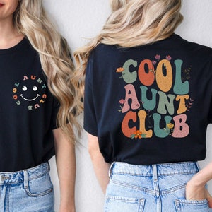 Cool Aunts Club Shirt, Cool Auntie Shirt, Gift For Auntie, Aunt Birthday Gift, Sister Gift From Sister, Sisters Shirts, Aunt Two Side Shirt
