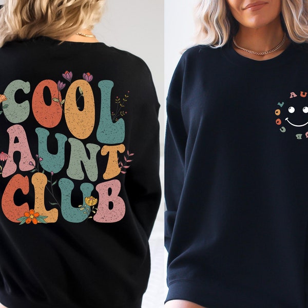 Cool Aunts Club Sweatshirt and Hoodie, Aunt Valentines Day Gift, Cool Aunt Sweatshirt, Aunt Birthday Gift, Gift for Auntie,Auntie Sweatshirt