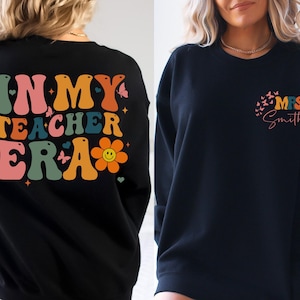 In My Teacher Era Sweatshirt and Hoodie, In My Cool Teacher Era Shirt, Custom Name Teacher Shirt, Teacher Gift, Best Teacher Shirt, Sweater