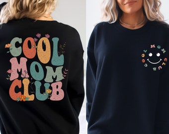 Cool Moms Club Sweatshirt, Cool Mom Sweatshirt and Hoodie, Cool Mom Hoodie, Cool Moms Sweater, Cool Moms Club Crewneck, Floral Sweatshirt