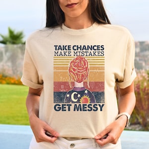 Take Chances Make Mistakes Get Messy Shirt, Teacher Shirt, Back to School Shirt, Gift for Teacher, Teacher T-shirt, Teacherlife Shirts