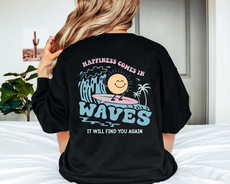 Happiness Comes In Waves Back Hoodie, Trendy Sweatshirts for Women, Vsco hoodie, Aesthetic Sweatshirt, Summer Vibes Hoodie,Tumblr Sweatshirt zdjęcie 2