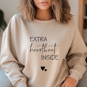 Extra Heartbeat Inside Sweatshirt, Baby Announcement, Pregnancy Reveal, Mommy To Be, We're Expecting, Maternity Sweater, Pregnancy Outfit