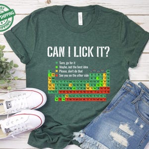 Can I Lick It Periodic Table Shirt, Funny Chemistry Shirts, Elements Table Shirt, Science Chemistry Lab T-shirt, Funny Chemistry Gift Tee
