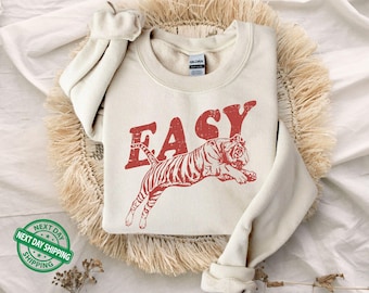 Easy Tiger Sweatshirt, Tiger Sweatshirt, Retro Tiger Hoodie,Wild Tiger Sweater,Distressed Hoodie,Tiger Lover Gift,Cool Easy Tiger Sweatshirt