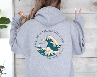 When You Go Through Deep Waters Sweatshirt, Beach Sweater,Christian Hoodie, Bible Verse Hoodie,Religious Shirt,Faith T,Women Christian Gifts