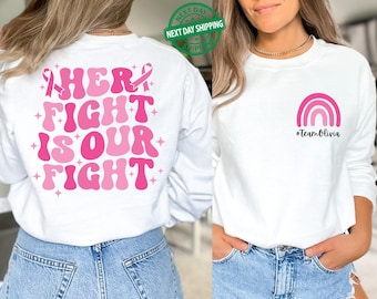 Custom Breast Cancer Support Sweatshirt,Cancer Awareness Sweater,Personalized Breast Cancer Squad Hoodie, Her Fight is Our Fight,Cancer Team