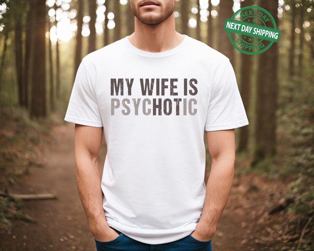I Love My Psychotic Wife Funny Husband Wife SVG PNG Printable Files – S