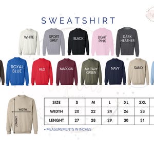 a collection of various colored sweatshirts, each with a different size listed below it. The sweatshirts are arranged in a grid format, with each row representing a different color and the columns representing the different sizes. The image also includes a table with measurements in inches for each size, providing a visual guide for the correct size to choose based on the color and style of the sweatshirt.