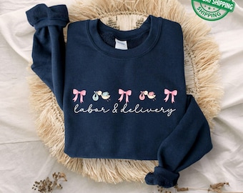 Coquette Labor and Delivery Unit Sweatshirt, Baby Ob RN Hoodie, L and D Nurse Crewneck, Gift for Mother Baby Nurse Grad, Nursery Nurse
