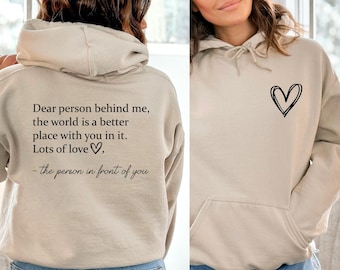 Dear Person Behind Me Front And Back Sweatshirt, Inspirational Hoodie, Aesthetic Be Kind, Mental Health, Tomorrow Needs You, You Matter