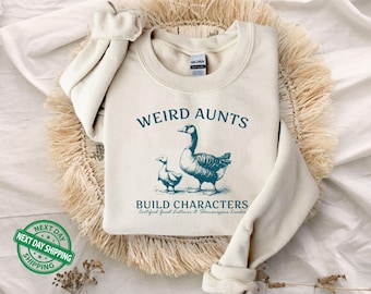 Aunt Goose Sweatshirt, Weird Aunt Build Characters Sweatshirt, Funny Aunt Sweater, Certified Great Listener Hoodie, Goose Weird Aunt Club