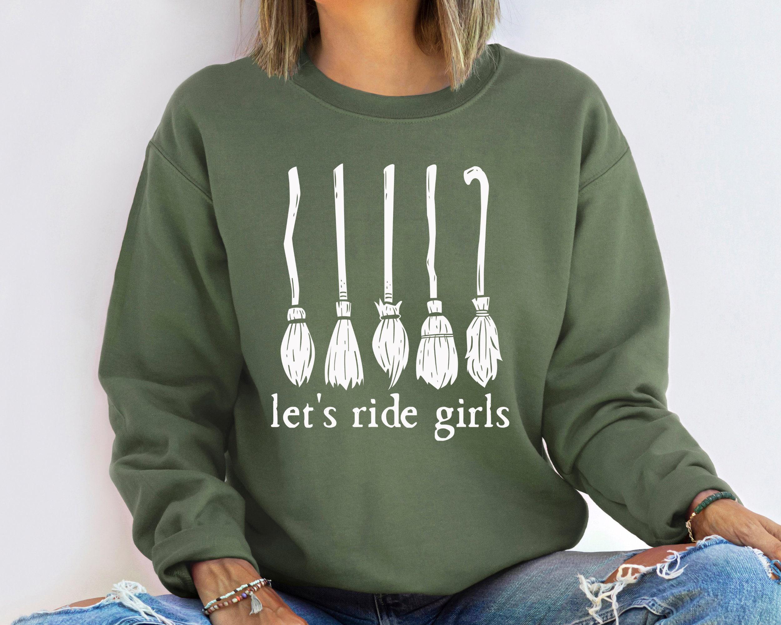 Let's Ride Girls, Witches Halloween Shirt, Sanderson Sister Sweatshirt ...