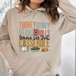 Turkey Gravy Beans And Rolls Let Me See That Casserole Sweatshirt, Thanksgiving Sweatshirt, Thanksgiving Shirt, Fall Sweatshirt, Fall Shirt