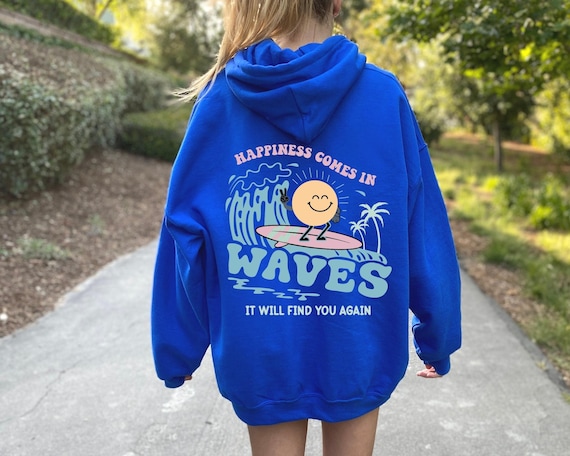 Happiness Comes In Waves Back Hoodie, Trendy Sweatshirts for Women, Vsco hoodie, Aesthetic Sweatshirt, Summer Vibes Hoodie,Tumblr Sweatshirt
