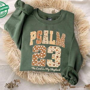 Psalm 23 Sweatshirt, The Lord Is My Shepherd Sweater, Bible Verse Thanksgiving Christian Hoodie, Retro Fall Faith Long Sleeve, Autumn Gift