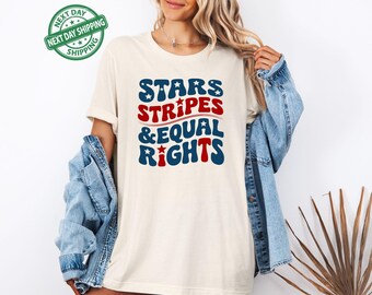 Stars Stripes And Equal Rights Shirt, Retro 4th Of July T-Shirt, Liberal American Sweater, Patriotic Women Gift, Feminist American Hoodie