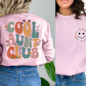 Cool Aunts Club Sweatshirt and Hoodie, Aunt Valentines Day Gift, Cool Aunt Sweatshirt, Aunt Birthday Gift, Gift for Auntie,Auntie Sweatshirt