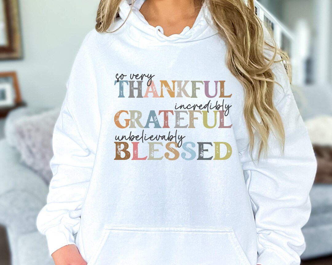 Thankful Grateful Blessed Sweatshirt, Thanksgiving Sweaters, Fall ...