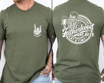 Fatherhood Front And Back Shirt, Surviving Fatherhood One Beer At A Time, Funny Father Tee, Drinking Husband, Fathers Day Gift, Gift for Dad