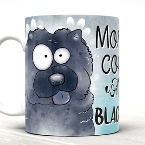 Morning coffee with my  Black Chow  cute cartoon doggy mug perfect gift for him her mum dad nan