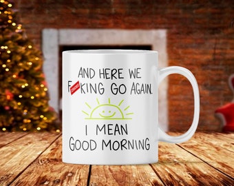 Grappige koffiemok, sarcastisch cadeau, hier gaan we weer