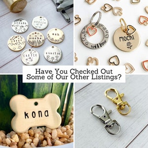 May include: A collection of personalized pet tags and keychains. The image shows various metal tags with stamped names, designs, and the text "Kona". Also included are heart-shaped charms and clasps. The text "Have You Checked Out Some of Our Other Listings?" is also visible.