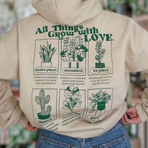 All Things Grow With Love Graphic Hoodie / Screen Print / Sweatshirt / Plants