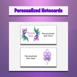 May include: White notecards with purple accents and the text "Personalized Notecards." One card features a floral design with "Thank You" text. The other card displays purple balloons. Both cards have space for personalized text.