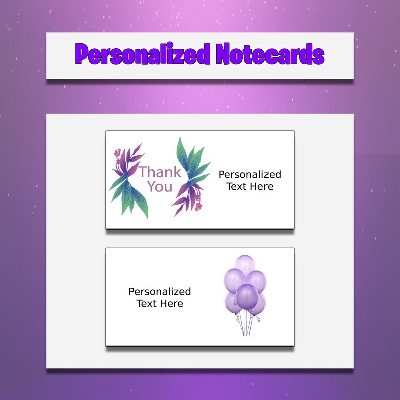 May include: White notecards with purple accents and the text "Personalized Notecards." One card features a floral design with "Thank You" text. The other card displays purple balloons. Both cards have space for personalized text.