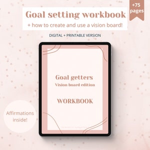 May include: A digital and printable goal-setting workbook with a vision board edition. The cover features the text "Goal setting workbook" and "Goal getters" in a soft, neutral color palette. Includes over 75 pages and affirmations.