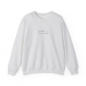 Heartstopper Issac Quote Sweatshirt, Unisex Crewneck Pullover - Gift for Book Lovers, Cozy Winter Wear, Literary Apparel, TV Quote