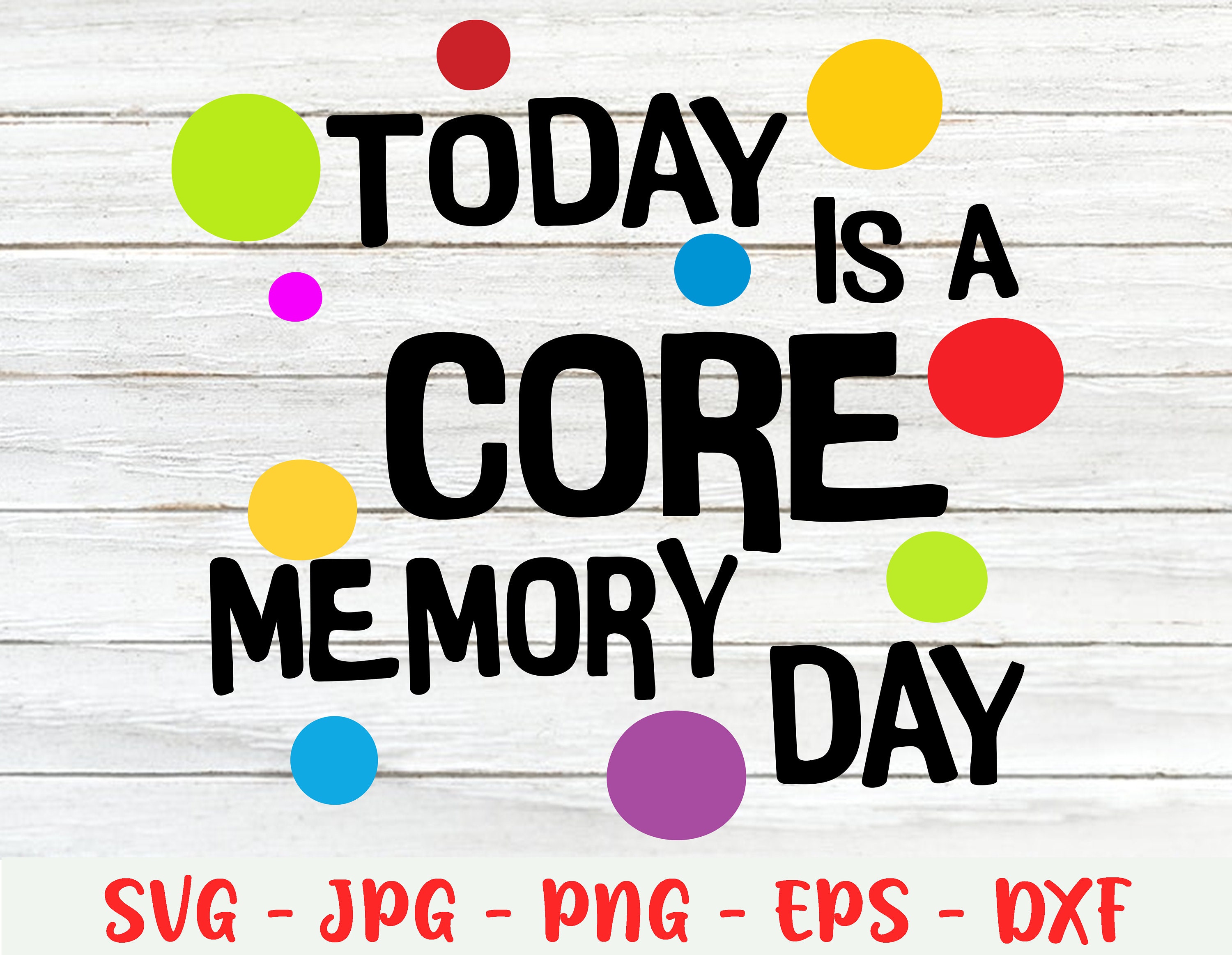 Today Is A Core Memory Day Inside Out Svg Inside Out Quotes | Etsy