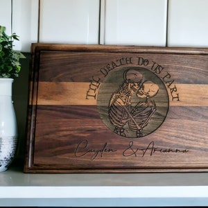 Cutting Board Engraving - Till Death Do Us Part.  Perfect gift idea for Couples, Anniversaries, Weddings, Halloween,  Etc.