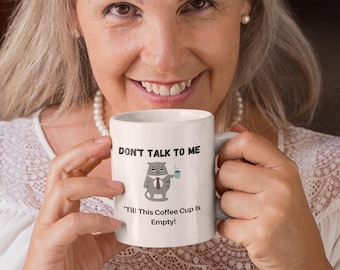Funny Coffee Cat Mug, Don’t Talk To Me Mug, Grumpy Cat Coffee Cup, Introvert Morning Mug, Cat Lover Gift, 11oz or 15oz