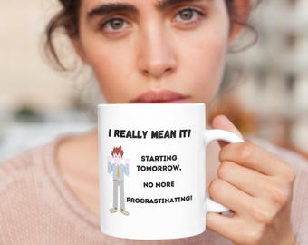 Taza divertida para la procrastinación, taza de café sarcástica, taza "A partir de mañana, no más procrastinación", regalo con humor para la oficina, 325 ml o 444 ml.