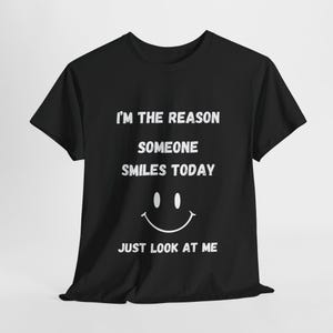 Smiley T-Shirt - Cotton Tee - Casual Wear -Gift for Friends - Smile Quotes, Everyday Comfort