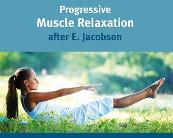 Audio download Mental Health: Progressive Muscle Relaxation according to E. Jacobson | Exercises for Deep Holistic Relaxation