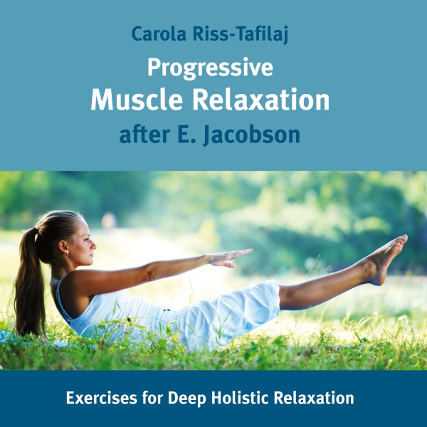 Audio-CD Mental Health: Progressive Muscle Relaxation after E. Jacobson | Exercises for Deep Holistic Relaxation