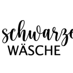 Könnte beinhalten: Schwarz-weißer Text auf weißem Hintergrund mit der Aufschrift "schwarze WÄSCHE".