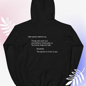 Dear person behind me- Keep the Faith- Unisex Hoodie