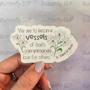 St. Clare of Assisi sticker, St. Clare, Religious Sticker, Catholic sticker, quote sticker, Love sticker
