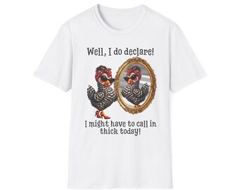 Call in Thick funny Country Chicken Tee