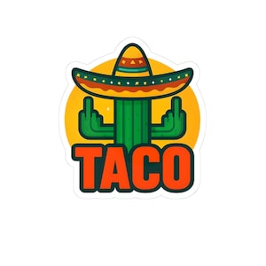 Political Activist TACO Kiss-Cut Stickers, Activism Decal, Political Humor Laptop Decal, Water Bottle Sticker, Protest Sticker, Political