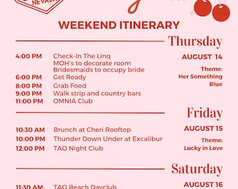 May include: A pink and red Las Vegas weekend itinerary graphic. The text "What happens in Vegas" is at the top. The itinerary includes times and activities for Thursday, Friday, Saturday, and Sunday, with themes for each day.