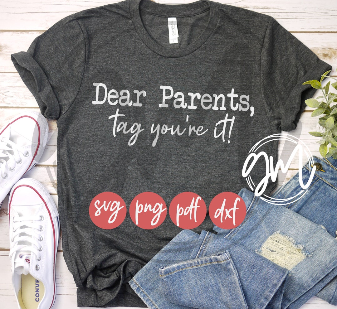 Dear Parents Tag You’re It SVG PNG Pdf Dxf Parent - Etsy