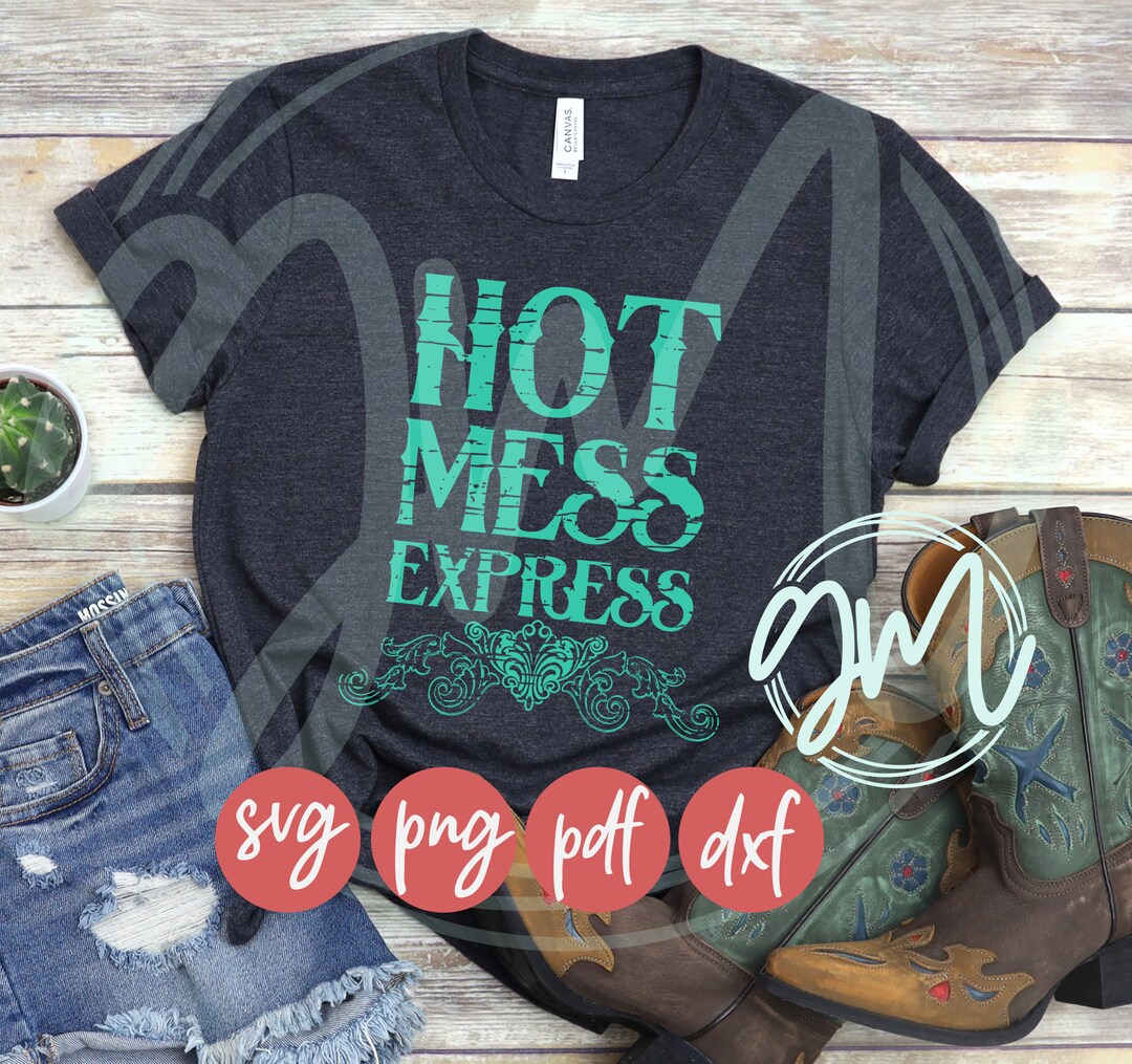 Hot Mess Express SVG PNG Pdf Dxf - Etsy