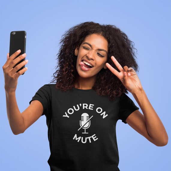 You're on Mute T-shirt Funny T-shirts Shirts for Men - Etsy Canada You're on Mute T-shirt Funny T-shirts Shirts for Men - Etsy Canada