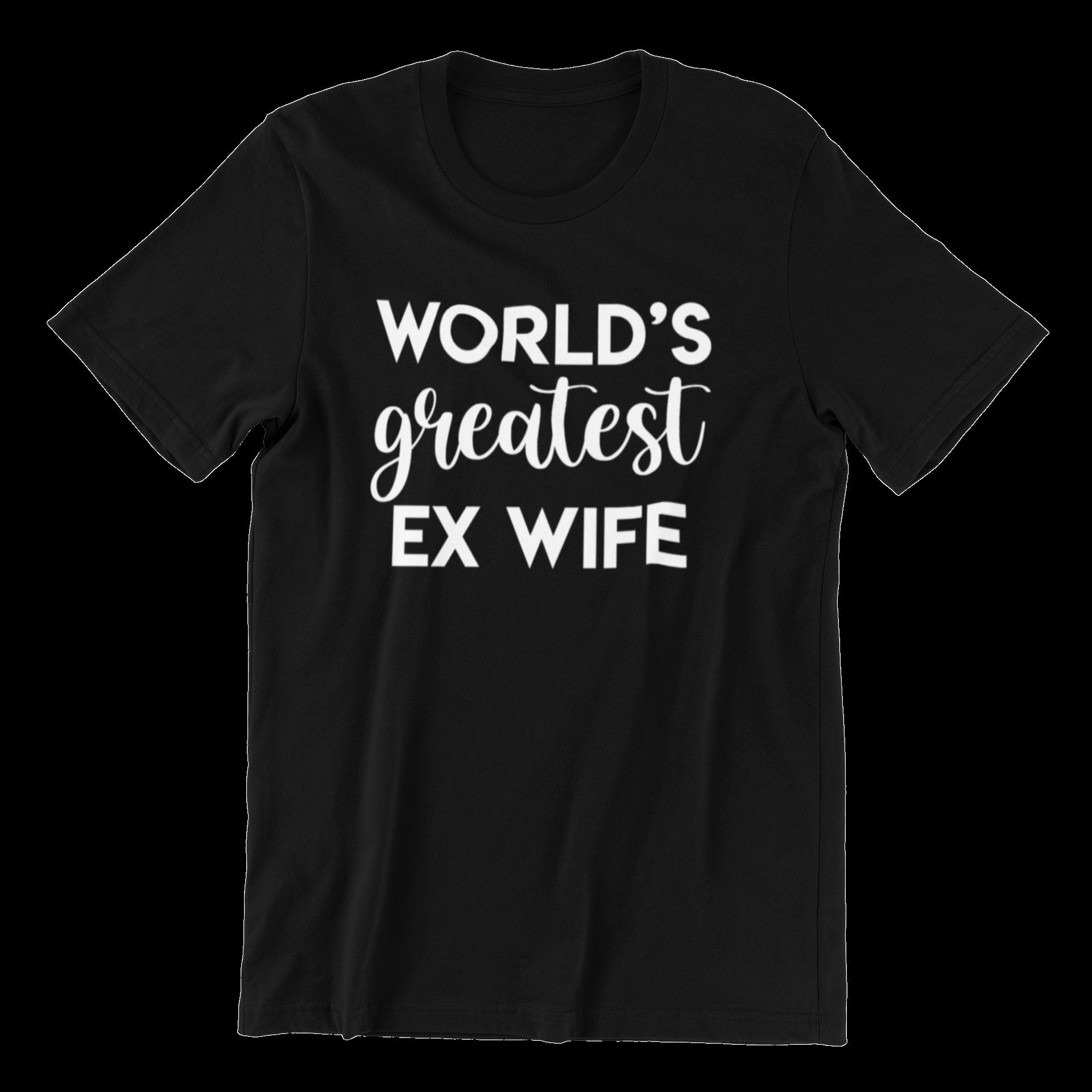 world's greatest ex wife shirt